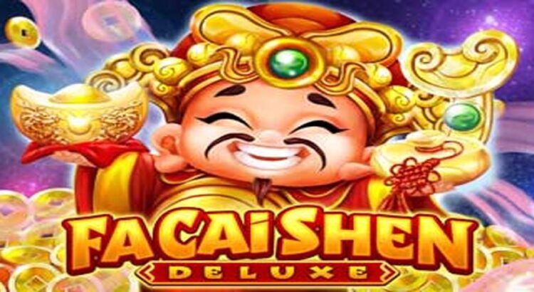 Berburu Maxwin di Slot Online Gacor Fa Cai Shen Deluxe